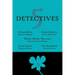 5 Detectives: Chanler Rao, Worry-Worry Williams, Miss Fanny Gordon, Clara Pryor, The "Gum-Shoe"