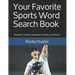 Your Favorite Sports Word Search Book: Baseball, Football, Basketball, Hockey, and Soccer
