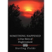 Something Happened ( a True Story of ) Deglovement