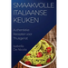 Smaakvolle Italiaanse Keuken: Authentieke Recepten voor Thuisgenot