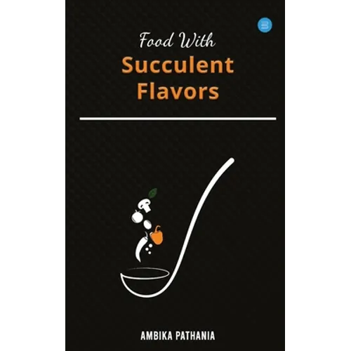 Food With Succulent Flavors