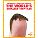 The World's Smallest Reptiles