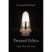 Twisted Ethics: How Thin the Line
