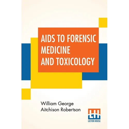 Aids To Forensic Medicine And Toxicology