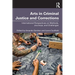 Arts in Criminal Justice and Corrections: International Perspectives on Methods, Journeys, and Challenges