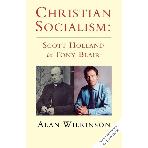 Christian Socialism: From Scott Holland to Tony Blair - Paperback