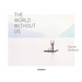 Rainer Zerback: The World Without Us