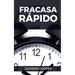 Fracasa Rápido