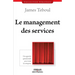 Le management des services: Une approche opérationnelle pour toutes les entreprises