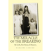 The Miracle of the Breaking: My Life, His Story. a Memoir.