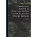 Testament of Beauty in Relation to the Other Works of Robert Bridges