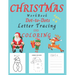 Christmas WorkBook Dot-to-Dots Letter Tracing and Coloring Ages 4-8: Christmas Activity Book for Kids Ages 3-5, 4-8. Learning the Alphabet, Connect th