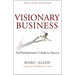 Visionary Business: An Entrepreneur's Guide to Success