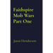 Faithspire Mob Wars Part One
