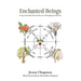 Enchanted Beings: A Trip Around the Wheel of the Year with 8 Practitioners