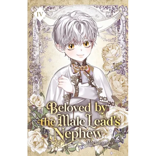 Beloved by the Male Lead's Nephew: Volume IV (Light Novel)