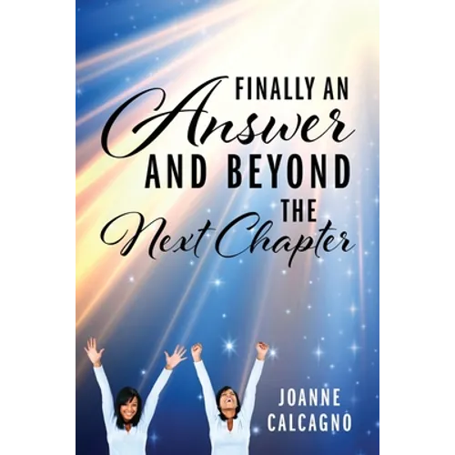 Finally an Answer and Beyond the Next Chapter