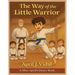 The Way of the Little Warrior