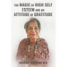The Magic of High Self Esteem and an Attitude of Gratitude