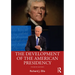 The Development of the American Presidency