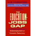The Education-Jobs Gap: Underemployment or Economic Democracy