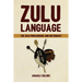 Zulu Language: The Zulu Phrasebook and Dictionary