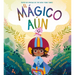 El Mágico Aún (the Magical Yet)