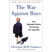 The War Against Boys: How Misguided Policies Are Harming Our Young Men
