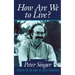 How Are We to Live?: Ethics in an Age of Self-Interest