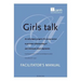 Girls Talk: An Anti-Stigma Program for Young Women to Promote Understanding of and Awareness about Depression: Facilitator's Manua