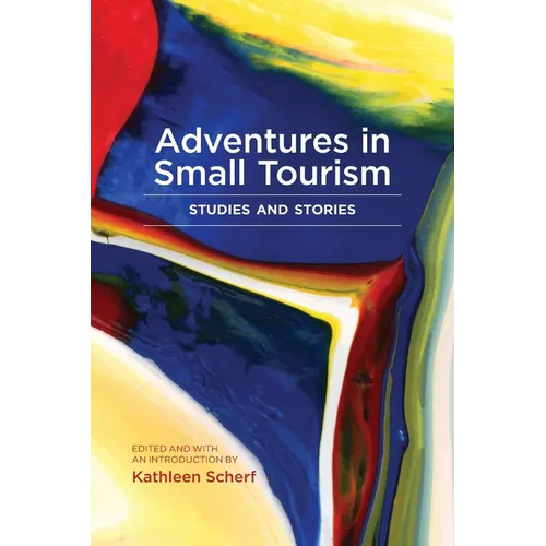 Adventures in Small Tourism: Studies and Stories