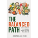 The Balanced Path: Unlock the Secret to a Healthier, Happier Life with Hara Hachi Bu