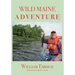 Wild Maine Adventure
