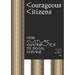 Courageous Citizens: How Culture Contributes to Social Change