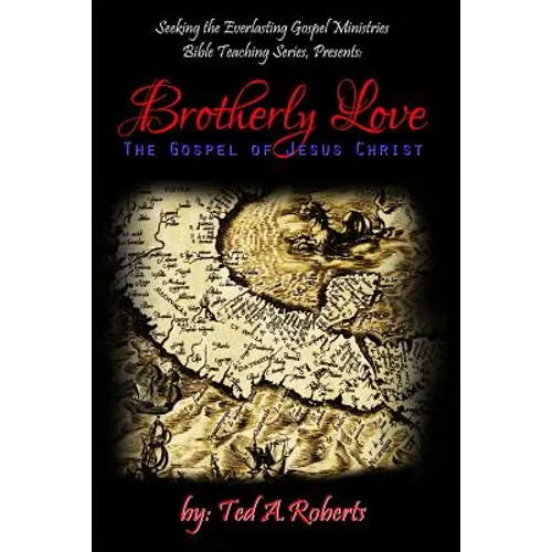Brotherly Love: The Gospel of Jesus Christ