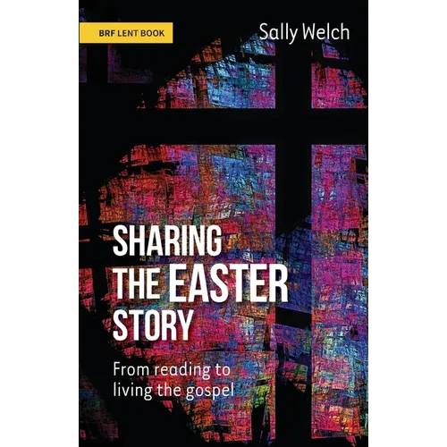 Sharing the Easter Story: From reading to living the gospel