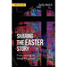 Sharing the Easter Story: From reading to living the gospel