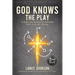 God Knows the Play: A Daily Devotional for Athletes Built to Finish Strong
