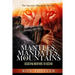 Mantles, Mandates and Mountains: Assisting Believers to Ascend