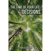 The Time of Your Life: Decisions
