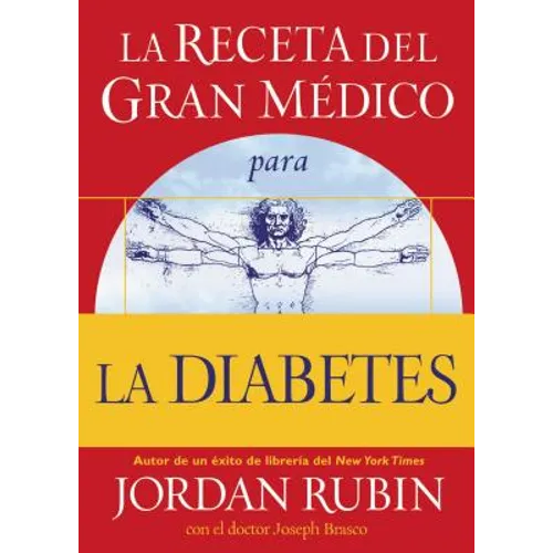La Receta del Gran Médico Para La Diabetes