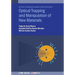 Optical Trapping and Manipulation of New Materials