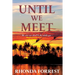 Until We Meet: Book 2