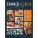 Stained Glass for Beginners: 33 Contemporary Projects Using Copper Foil