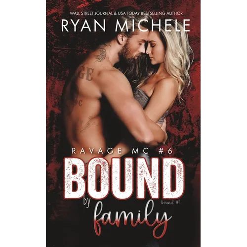 Bound by Family (Ravage MC #6): A Motorcycle Club Romance (Bound #1)