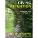 Giving Attention: Becoming What We Truly Are