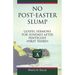 No-Post Easter Slump: Gospel Sermons for Sundays After Pentecost (First Third): Cycle a