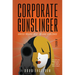 Corporate Gunslinger