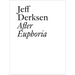 Jeff Derksen: After Euphoria
