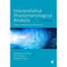 Interpretative Phenomenological Analysis: Theory, Method and Research